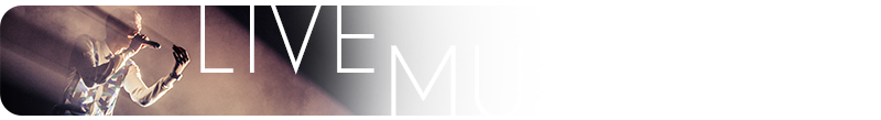 LIVE MUSIC