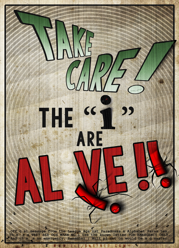 Take Care the I are Alive
